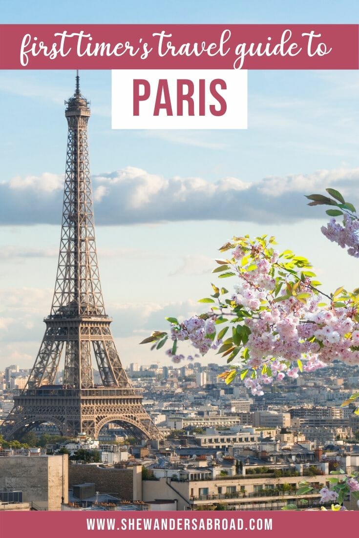 The Ultimate Guide to Visiting Paris for the First Time | She Wanders ...