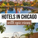 22 Amazing Hotels with the Best Views in Chicago