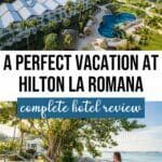 Escape to Paradise: Hilton La Romana Hotel Review
