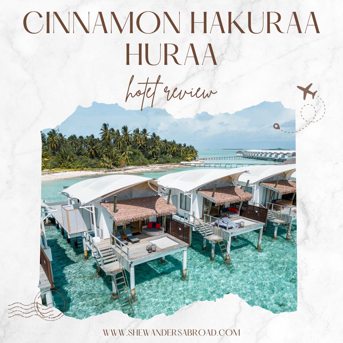 Cinnamon Hakuraa Huraa Hotel Review