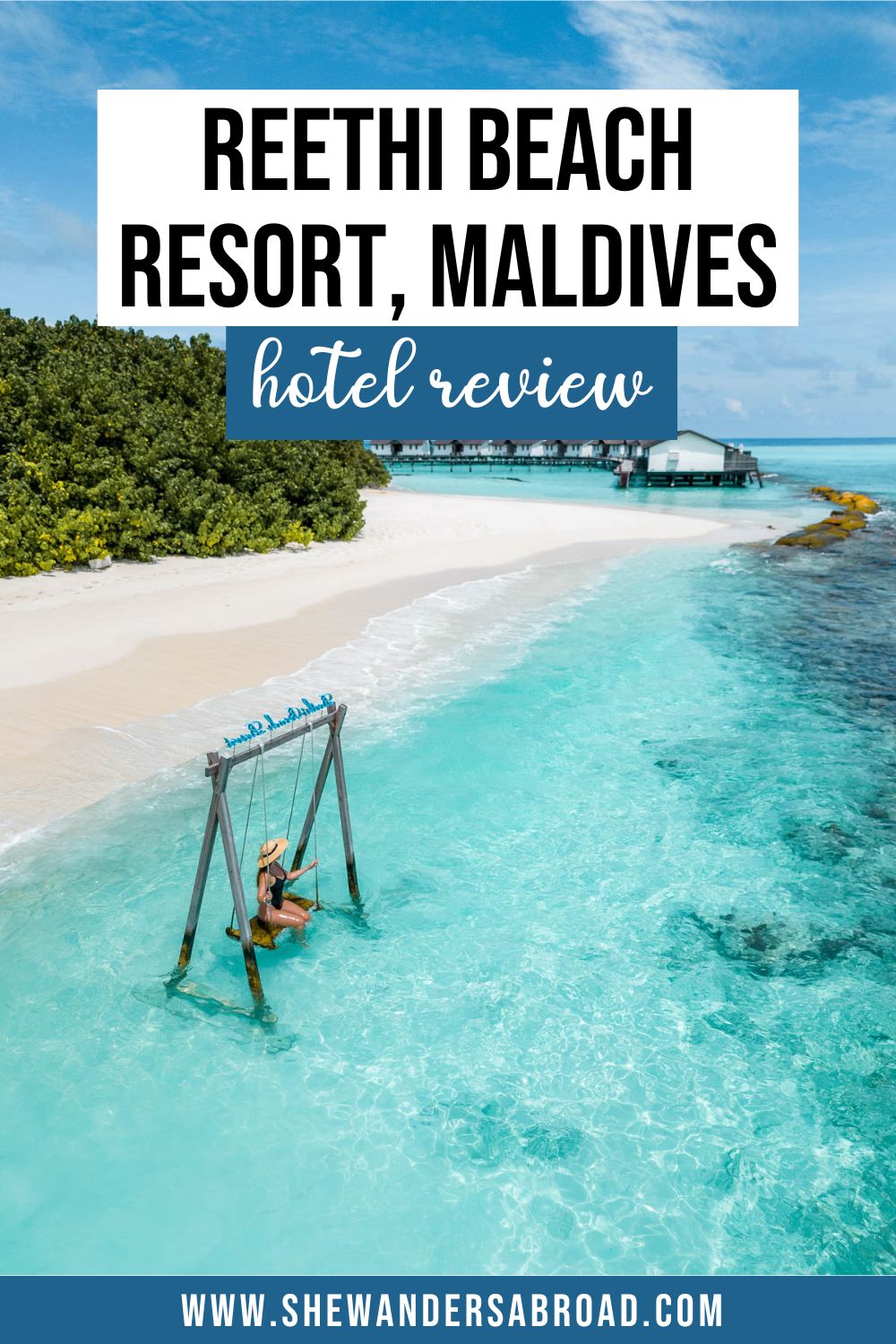 Hotel Review: Reethi Beach Resort, Maldives