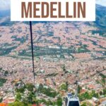 Top 20 Things to Do in Medellin You Absolutely Can't Miss